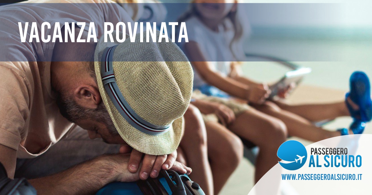 Vacanza rovinata